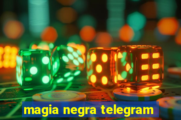 magia negra telegram